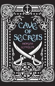 Book cover for "Cave of Secrets" by Morgan Llywelyn