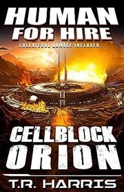 Book cover for "Cellblock Orion" by TR Harris