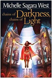 Book cover for "Chains of Darkness, Chains of Light" by Michelle Sagara West