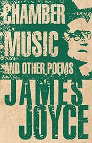 Book cover for "Chamber Music" by James Joyce