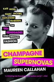 Book cover for "Champagne Supernovas" by Maureen Callahan