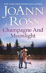 Book cover for "Champagne and Moonlight" by JoAnn Ross