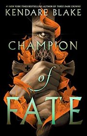 Book cover for "Champion of Fate" by Kendare Blake