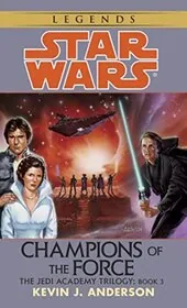 Book cover for "Champions of the Force" by Kevin J Anderson