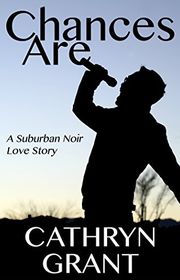 Book cover for "Chances Are" by Cathryn Grant