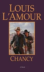 Book cover for "Chancy" by Louis LAmour