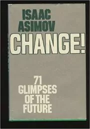 Book cover for "Change!" by Isaac Asimov
