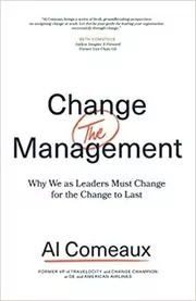 Book cover for "Change (the) Management" by Al Comeaux