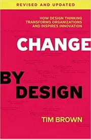 Book cover for "Change by Design" by Tim Brown