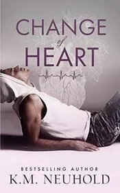 Book cover for "Change of Heart" by KM Neuhold