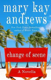 Book cover for "Change of Scene" by Mary Kay Andrews
