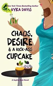 Chaos, Desire and A Kick-Ass Cupcake