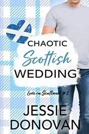 Chaotic Scottish Wedding