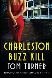 Book cover for "Charleston Buzz Kill" by Tom Turner