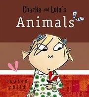 Charlie And Lola's Animals