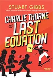 Book cover for "Charlie Thorne and the Last Equation" by Stuart Gibbs