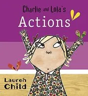 Charlie and Lola's Actions