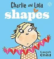 Charlie and Lola's Shapes
