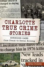 Charlotte True Crime Stories