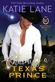 Book cover for "Charming a Texas Prince" by Katie Lane