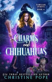 Book cover for "Charms and Chihuahuas" by Christine Pope