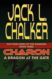 Book cover for "Charon: A Dragon at the Gate" by Jack L Chalker