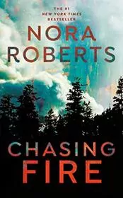 Book cover for "Chasing Fire" by Nora Roberts