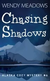 Book cover for "Chasing Shadows" by Wendy Meadows