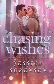 Book cover for "Chasing Wishes" by Jessica Sorensen