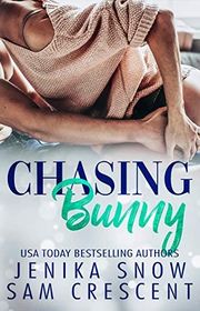 Book cover for "Chasing Bunny" by Jenika Snow & Sam Crescent