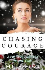 Book cover for "Chasing Courage" by ML Hamilton