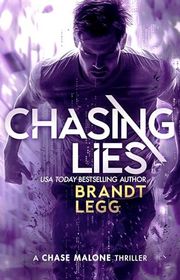 Book cover for "Chasing Lies" by Brandt Legg