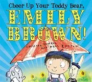 Book cover for "Cheer Up Your Teddy Bear, Emily Brown!" by Cressida Cowell