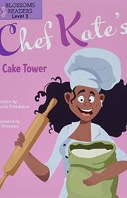 Book cover for "Chef Kate's Cake Tower" by Laurie Friedman