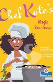 Book cover for "Chef Kate's Magic Bean Soup" by Laurie Friedman