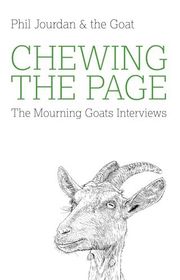 Book cover for "Chewing the Page: The Mourning Goats Interviews" by Nick Hornby & Christopher Moore