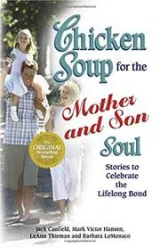 Chicken Soup for the Mother and Son Soul: Stories to Celebrate the Lifelong Bond