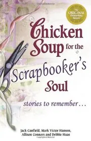Chicken Soup for the Scrapbooker's Soul