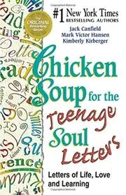Chicken Soup for the Teenage Soul Letters - Letters of Life, Love and Learning