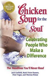 Book cover for "Chicken Soup for the Soul Celebrating People Who Make a Difference" by Jack Canfield
