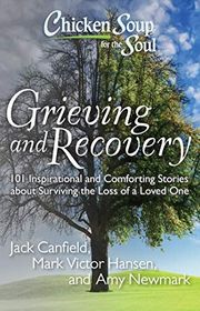 Book cover for "Chicken Soup for the Soul: Grieving and Recovery" by Jack Canfield