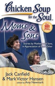 Book cover for "Chicken Soup for the Soul: Moms & Sons" by Jack Canfield
