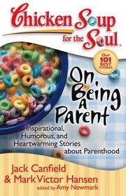 Book cover for "Chicken Soup for the Soul: On Being a Parent" by Jack Canfield