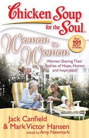 Book cover for "Chicken Soup for the Soul: Woman to Woman" by Jack Canfield