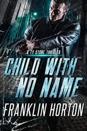 Book cover for "Child With No Name" by Franklin Horton