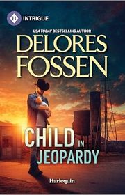 Book cover for "Child in Jeopardy" by Delores Fossen