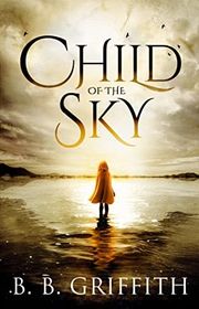 Book cover for "Child of the Sky" by BB Griffith