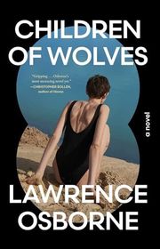Book cover for "Children of Wolves" by Lawrence Osborne