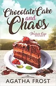Chocolate Cake and Chaos