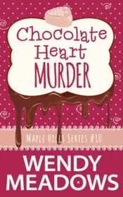 Book cover for "Chocolate Heart Murder" by Wendy Meadows